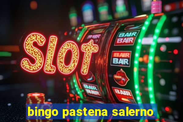 bingo pastena salerno