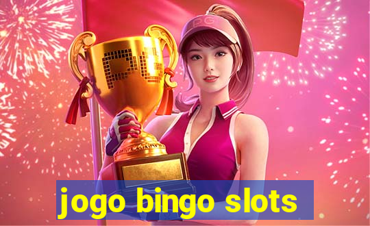 jogo bingo slots