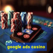 google ads casino