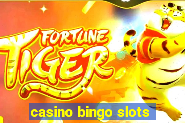 casino bingo slots