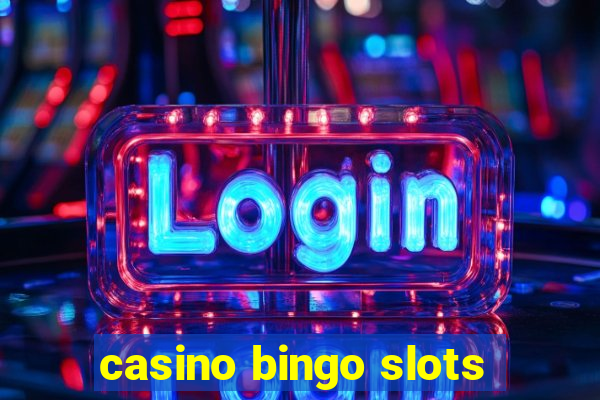 casino bingo slots