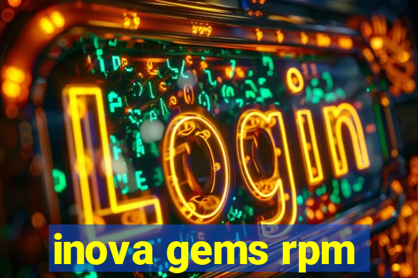 inova gems rpm