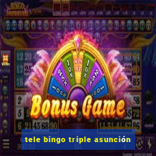 tele bingo triple asunción