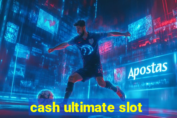 cash ultimate slot