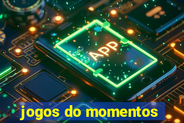 jogos do momentos