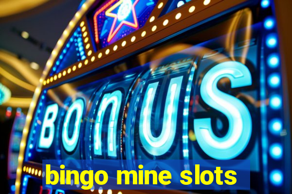 bingo mine slots