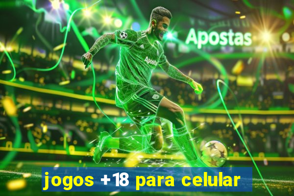 jogos +18 para celular