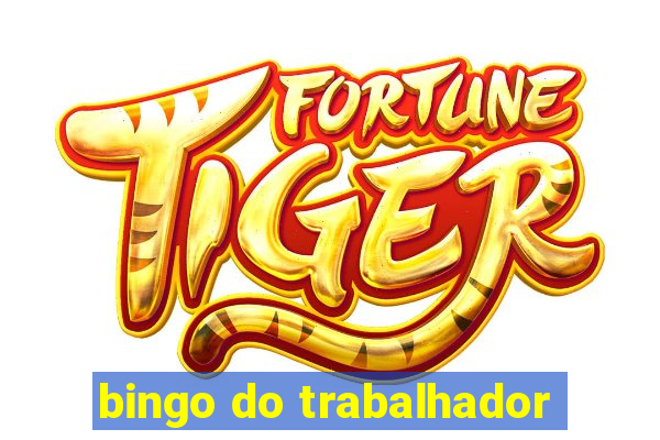 bingo do trabalhador