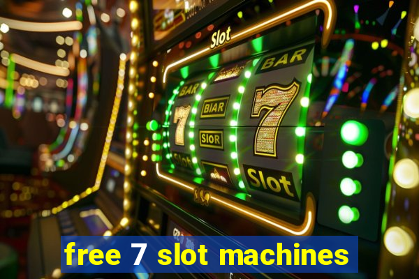 free 7 slot machines