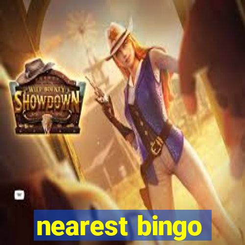 nearest bingo