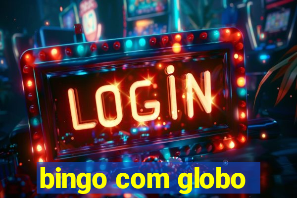 bingo com globo