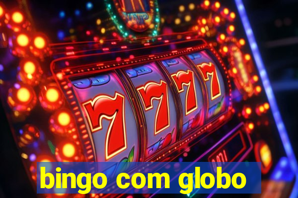 bingo com globo