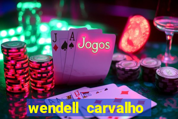 wendell carvalho reclame aqui