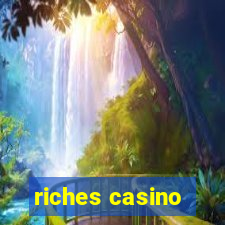 riches casino