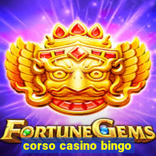 corso casino bingo