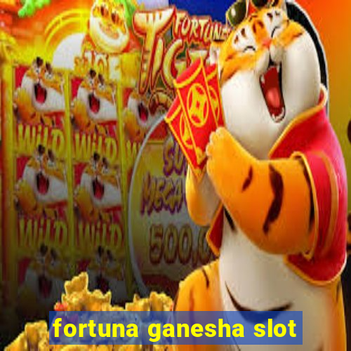 fortuna ganesha slot