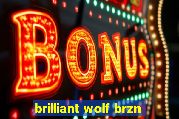 brilliant wolf brzn