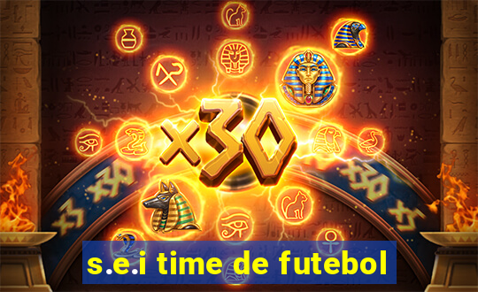 s.e.i time de futebol