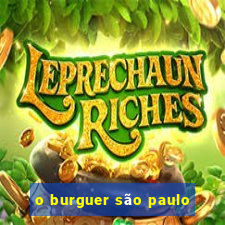 o burguer são paulo