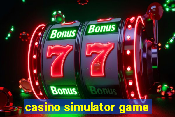 casino simulator game