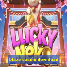 blaze casino download