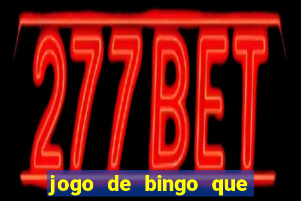 jogo de bingo que paga de verdade